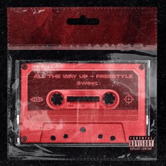 All The Way Up - FREESTYLE