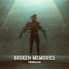 Broken Memories