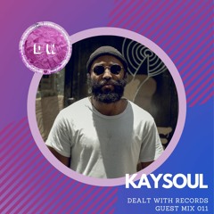 Dealt With Guest Mix - KaySoul