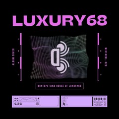 Mixtape Vina House Of Luxury68 ( Vol: 029 )