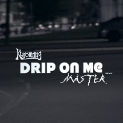 Drip On Me Master. Remix [prod. Luca Malaspina]