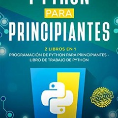 ( iwE ) Python para Principiantes: 2 Libros en 1: Programación de Python para principiantes + Libro