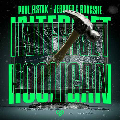 Paul Elstak x Jebroer x Boogshe - Internet Hooligan