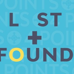 Lost + Found - Week 1