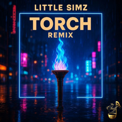 Little Simz - Torch | Upbeat Bounce (The Cheff Remix 2025)