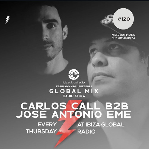 Carlos Call B2B Jose Antonio eMe en Global Mix Radio Show (Ibiza Global Radio)