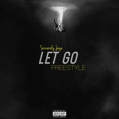 Let Go [ FREESTYLE]