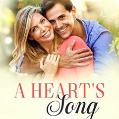 ( ZJXvm ) A Heart's Song: A Second Chance Christian Romance (Canderhart Dynasty Book 3) by  Dora Hie