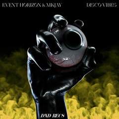 Event Horizon & MKJAY - Disco Vibes