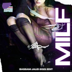 MILF (BASSAM'S XX_XX1 EDIT)