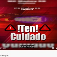 Ten Cuidado - Mc Manny RD