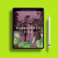 The Moonflower Vine by Jetta Carleton. Liberated Literature [PDF]