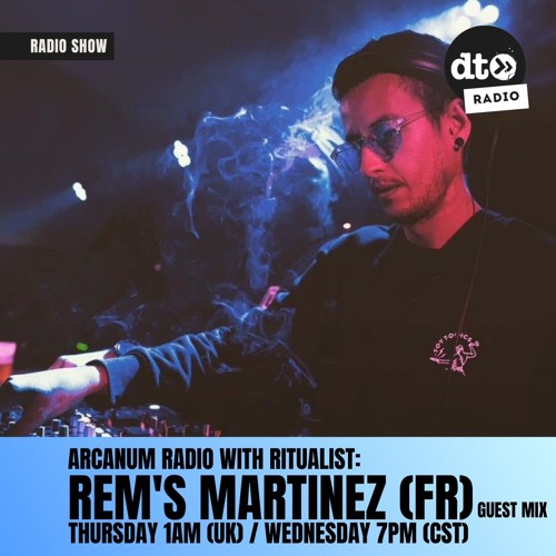 Arcanum Radio #020 - Guest Mix: Rem's Martinez (FR)