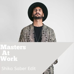 Masters At Work , Shika saber Edit ( Free Download )