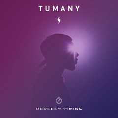 TUMANY - PERFECT TIMING