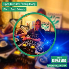 Open Circuit w/ Craig Moog - Radio Buena Vida 09.08.23