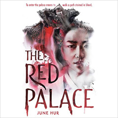 VIEW EPUB 📩 The Red Palace by  June Hur,Michelle H. Lee,Listening Library [KINDLE PD
