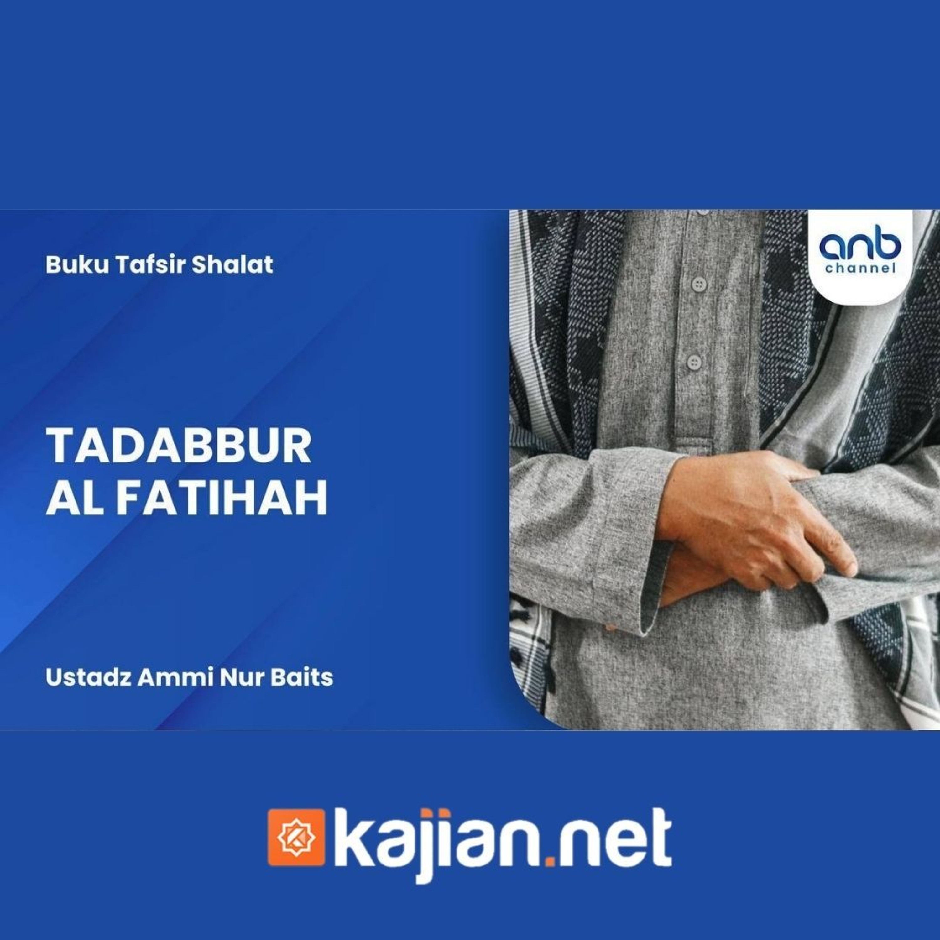 Tadabbur Al Fatihah - Ustadz Ammi Nur Baits episode artwork