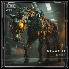 DRÄWP IT [PURE - 099]