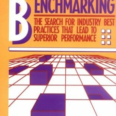 READ KINDLE PDF EBOOK EPUB Benchmarking: The Search for Industry Best Practices that Lead to Superio