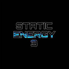 Static Energy 3 - ft. Kove , Sub Focus , Metrik , Friction , Tantrum Desire , S9 ,Technimatic