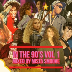 IN THE 90S VOL.1 MIXED BY MISTA SMOOVE