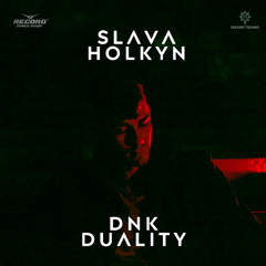 DNK - DUALITY #170 Guest mix by SLAVA HOLKYN [Record Techno] (06-09-2024)