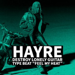 Destroylonelytypebeat "Feel my Heat" 2023