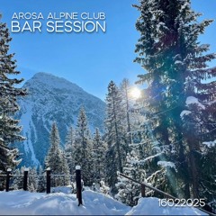 AROSA ALPINE CLUB Bar Session