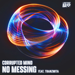 No Messing (feat. Tranzmita)