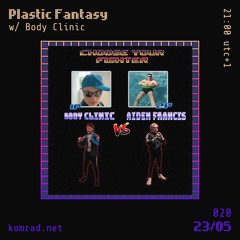 Plastic Fantasy 012 w/ Body Clinic