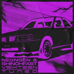 Neongen & Shinohfast - VSIXTEEN (TF Remix)