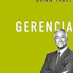 ** Gerencia (La biblioteca del éxito nº 2) (Spanish Edition) BY: Brian Tracy (Author) @Textbook!