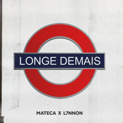 MATECA - LONGE DEMAIS feat L7NNON