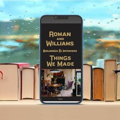 Roman and Williams Buildings and Interiors: Things We Made . Costless Read [PDF]