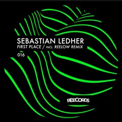 Sebastan Ledher - First Place (Reelow Remix) [REECORDS]