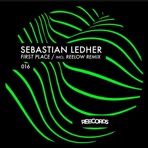 Sebastan Ledher - First Place (Original Mix) [REECORDS]