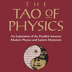 [FREE] EPUB 📮 The Tao of Physics: An Exploration of the Parallels between Modern Phy