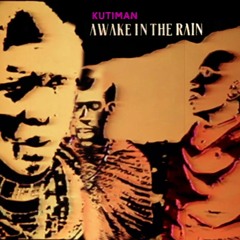 Awake In The Rain