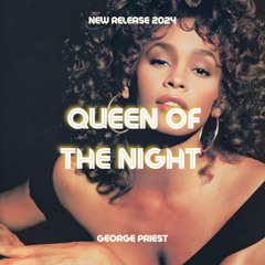 Whitney Houston - Queen Of The Night - (George Priest remix)
