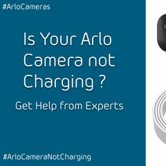 Is Your Arlo Camera Not Charging | Call +1 - 855 - 990 - 2866 For Help