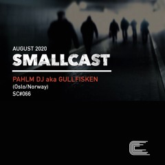 SMALLCAST: 066. PAHLM DJ aka GULLFISKEN (Norway)