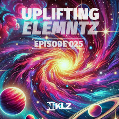 Uplifting Elemntz 025 | Banging, Uplifting Trance