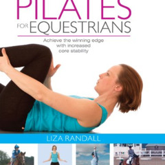 FREE KINDLE 🖊️ Pilates for Equestrians: Achieve the winning edge with increased core