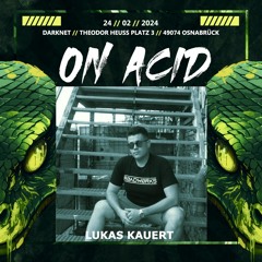 On Acid 24.02.24 - Lukas Kauert