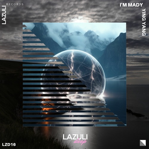 LZD16: I'm Mady - Ying Yang [LAZULI DEEP]