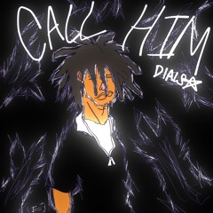call him