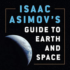 Access EPUB ✔️ Isaac Asimov's Guide to Earth and Space by  Isaac Asimov,Jon Lindstrom
