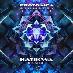 Protonica - Symmetry (Hatikwa Remix) (Preview)