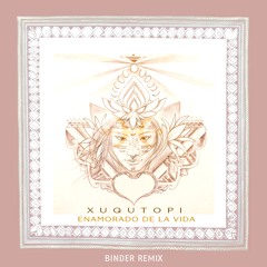 Xuqutopi - Sou Bejaflor (Binder Remix)